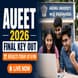 AUEET 2026 Final Answer Key Out; Results Will Announce Soon